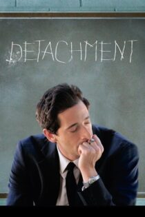 دانلود فیلم Detachment 2011 گسیختگی