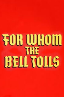 دانلود فیلم For Whom the Bell Tolls 1943 زنگ ها برای که به صدا در می آیند