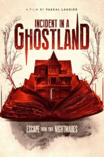 دانلود فیلم Incident in a Ghostland 2018 سرزمین ارواح