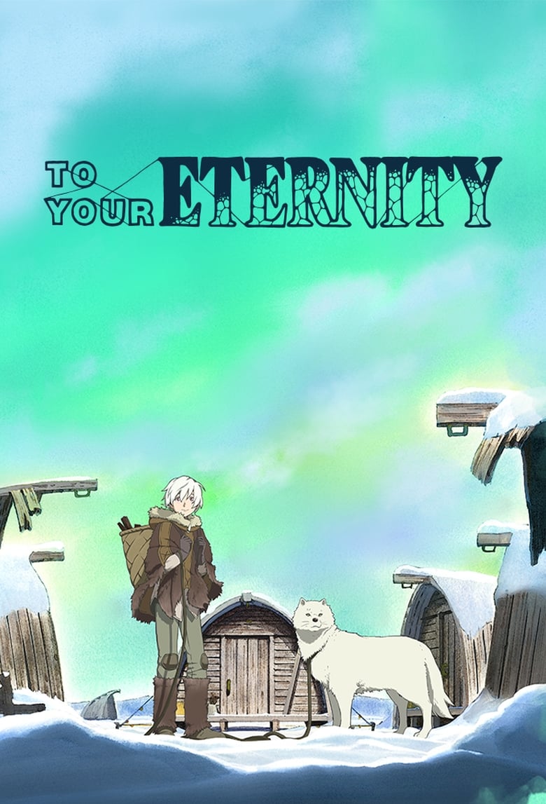 دانلود سریال To Your Eternity به سوی ابدیت تو