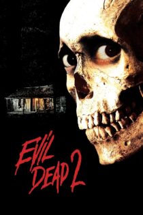 دانلود فیلم Evil Dead II 1987 مردگان پلید 2