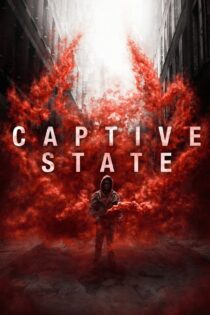 دانلود فیلم Captive State 2019 ایالت محبوس