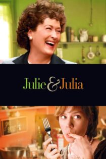 دانلود فیلم Julie & Julia 2009 جولی و جولیا