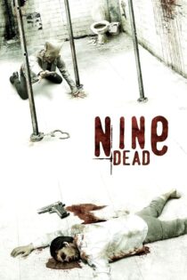 دانلود فیلم Nine Dead 2009 نه مرده