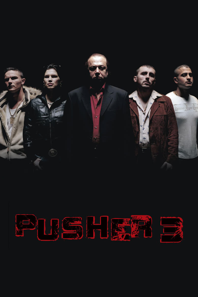 دانلود فیلم Pusher III 2005 موادفروش ۳