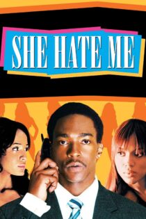 دانلود فیلم She Hate Me 2004 او از من متنفر است