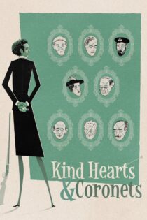 دانلود فیلم Kind Hearts and Coronets 1949 قلب‌های مهربان و نیم‌تاج‌ها