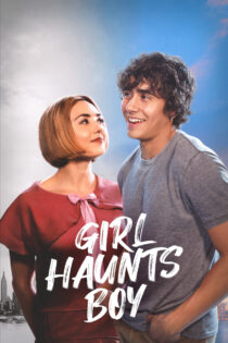 دانلود فیلم Girl Haunts Boy 2024 پسر در تسخیر دختر